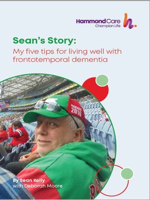 cover image of Sean's story - my five tips for living well with frontotemporal dementia